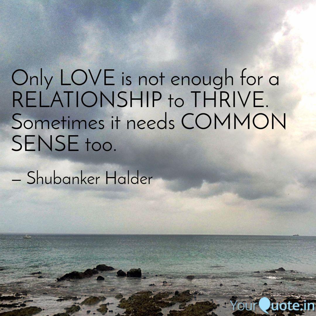 Only Love Is Not Enough F Quotes Writings By Shubanker