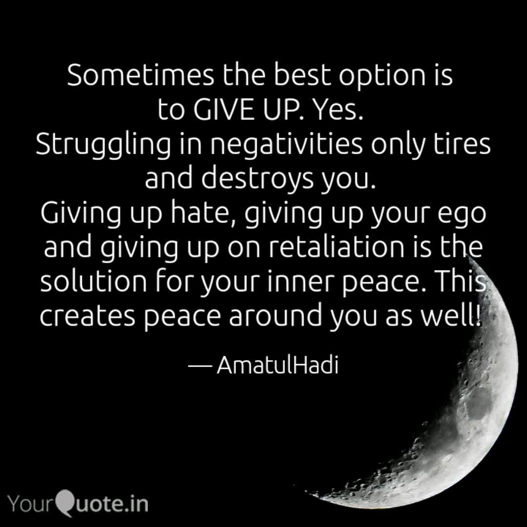 Sometimes Giving Up Is The Best Option Quotes