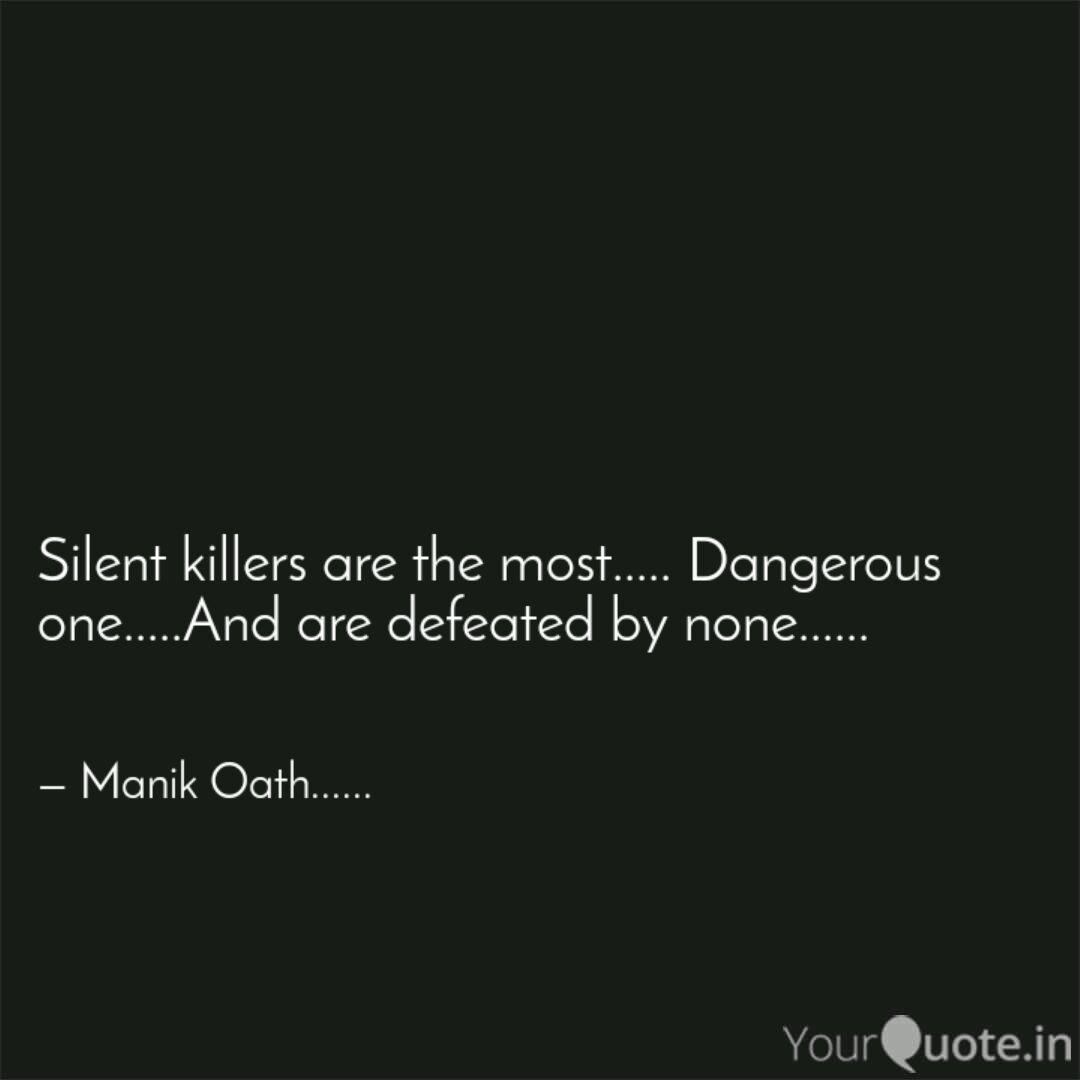 Silent Killers Are The Mo Quotes Writings By Manisha Kushwaha Yourquote