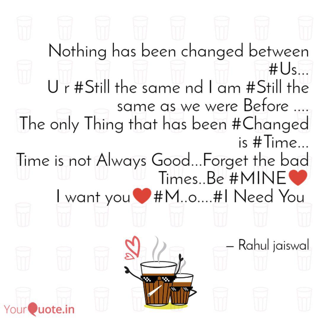 Nothing Has Been Changed Quotes Writings By Rahul Jaiswal