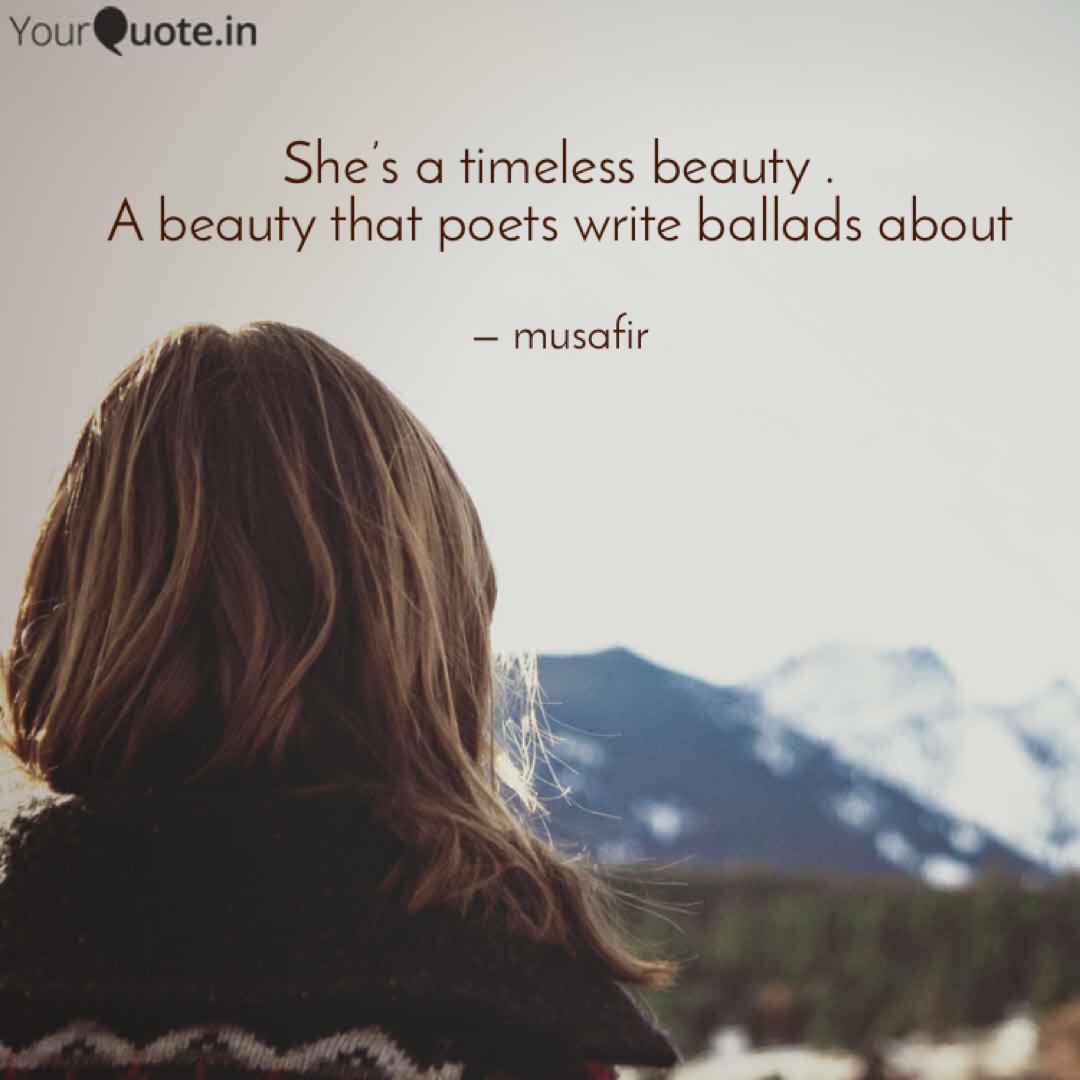 She S A Timeless Beauty Quotes Writings By Laksh Singh Rawat Yourquote By milen raychev on dec 17, 2015. quotes writings by laksh singh rawat