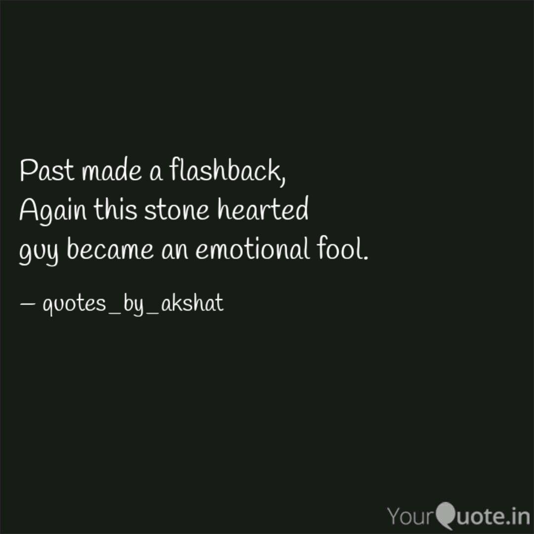 Get Wallpaper Past Made A Flashback Ag Quotes Writings By Akshat Shah Desktop Wallpaper Free