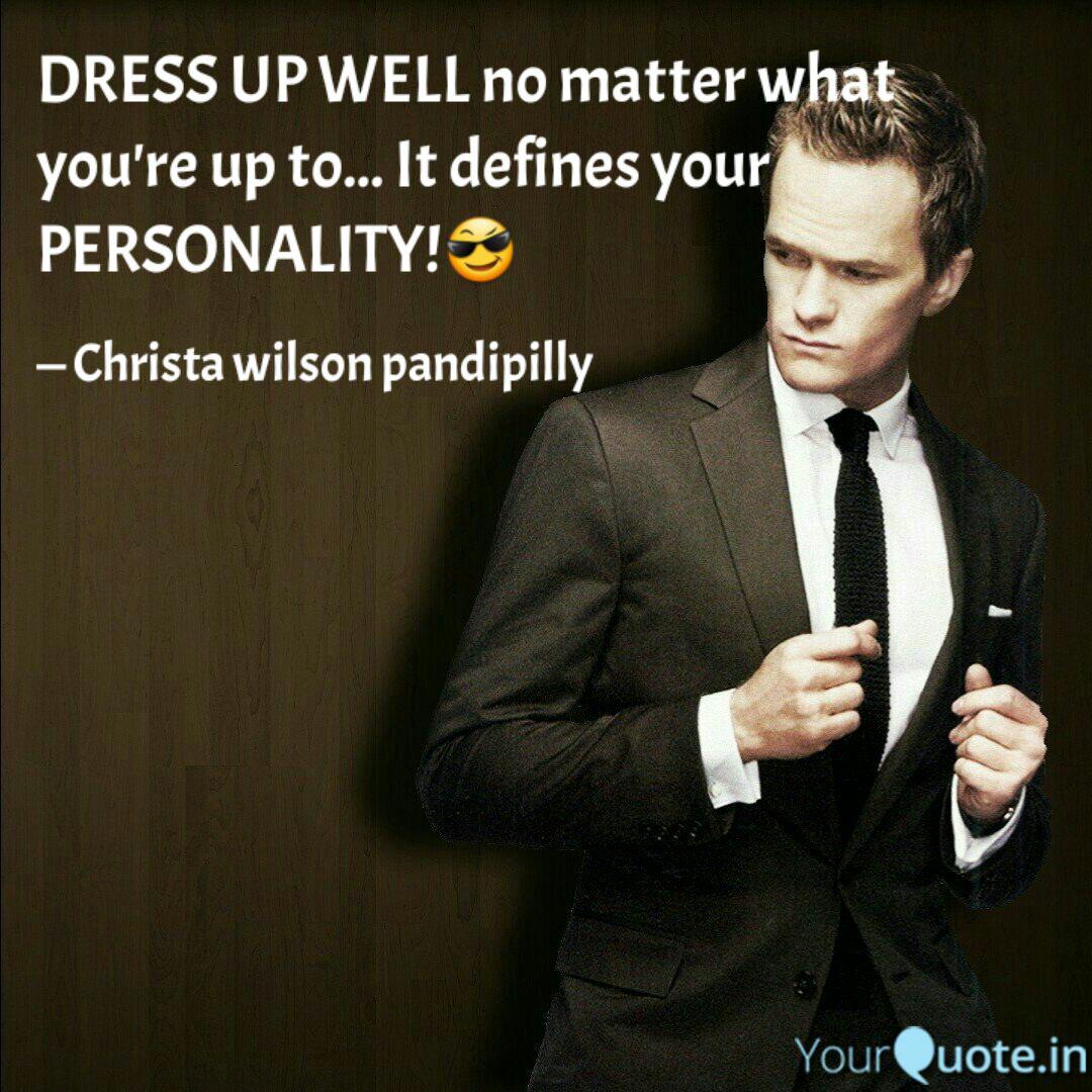 Dress Up Well No Matter W Quotes Writings By Christa Wilson Yourquote