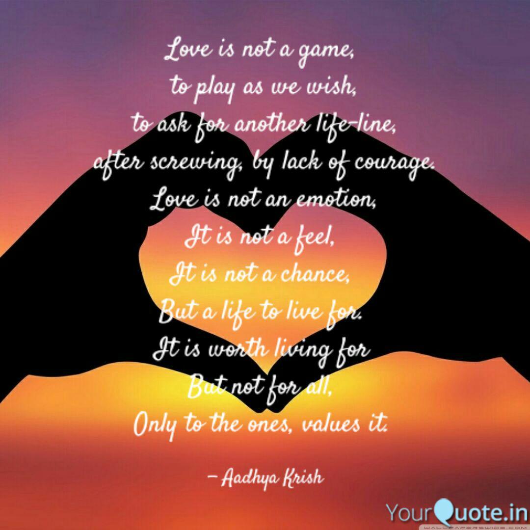Love Is Not A Game To P Quotes Writings By Aadhya Krish
