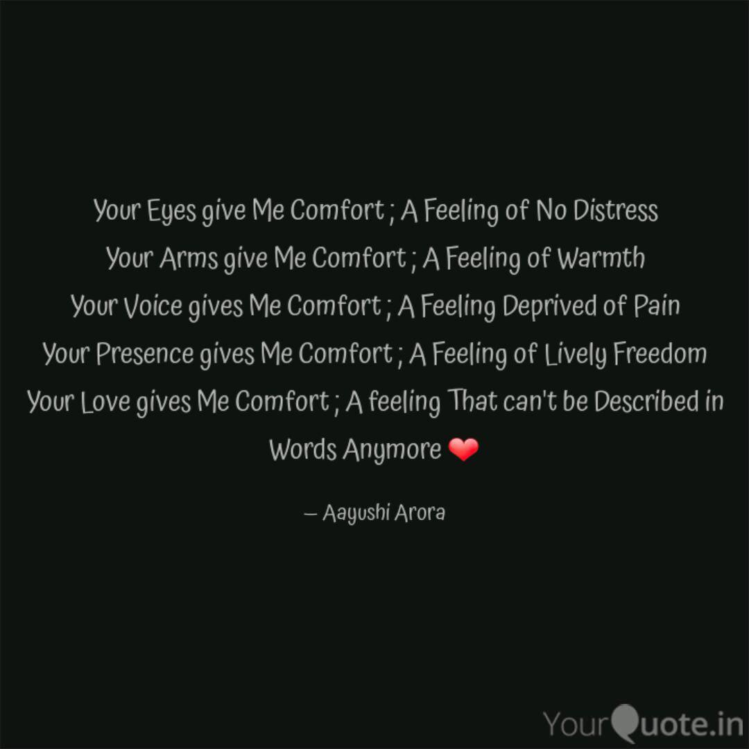 Your Eyes Give Me Comfort Quotes Writings By Dr Aayushi Arora Yourquote