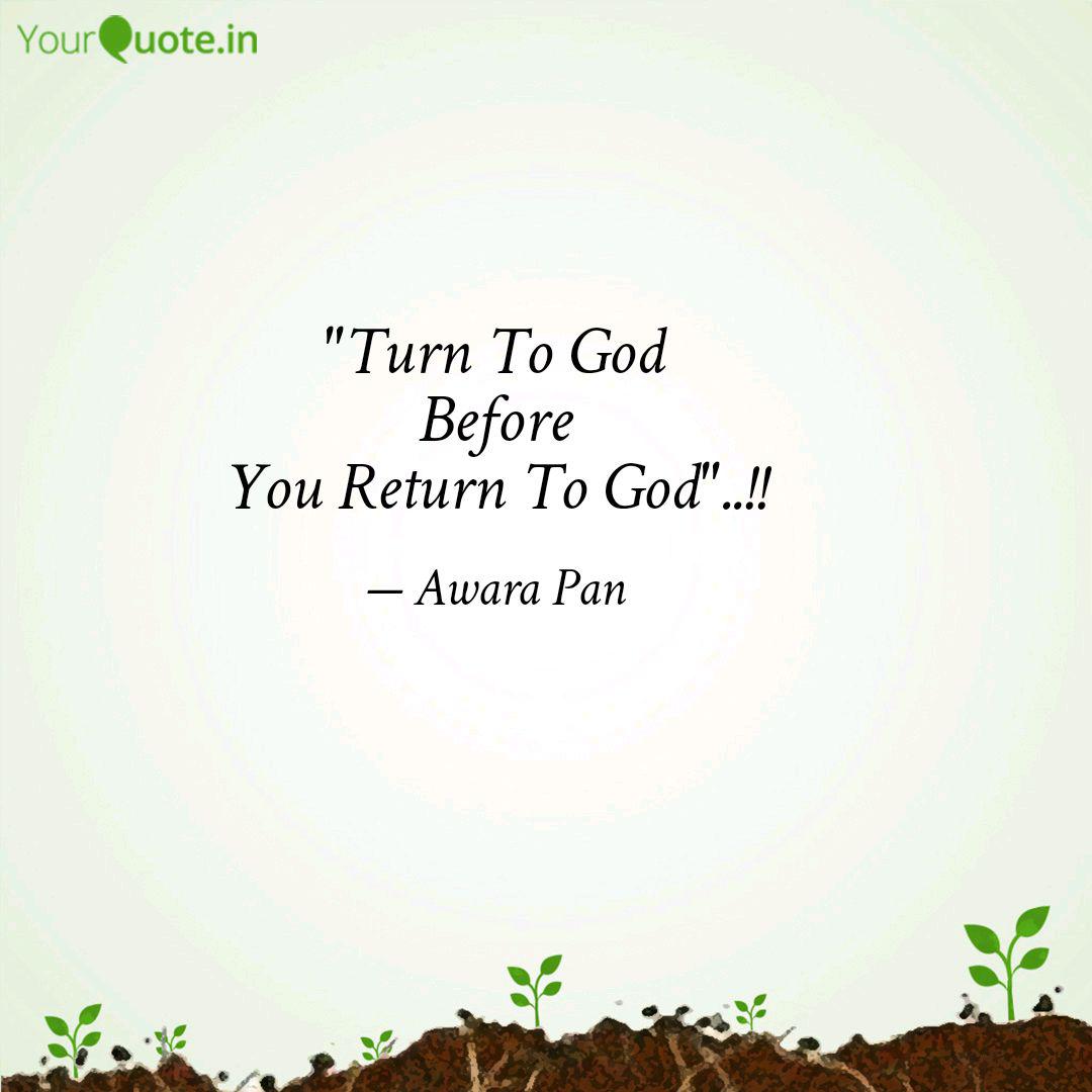 Turn To God Before You R Quotes Writings By Qaisar Chodhary Yourquote