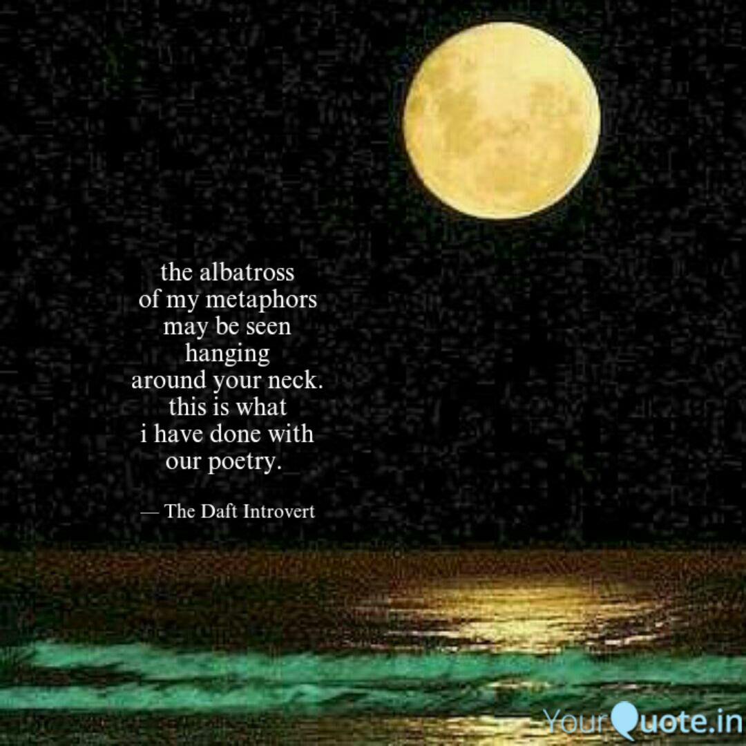 The Albatross Of My Metap Quotes Writings By Vishal Sharma Yourquote