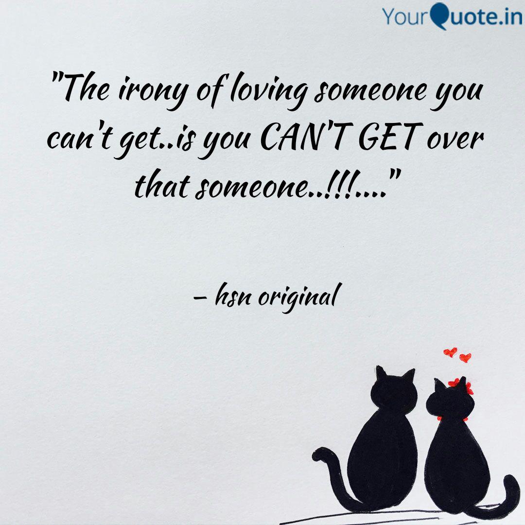 The Irony Of Loving Some Quotes Writings By Hsn Original