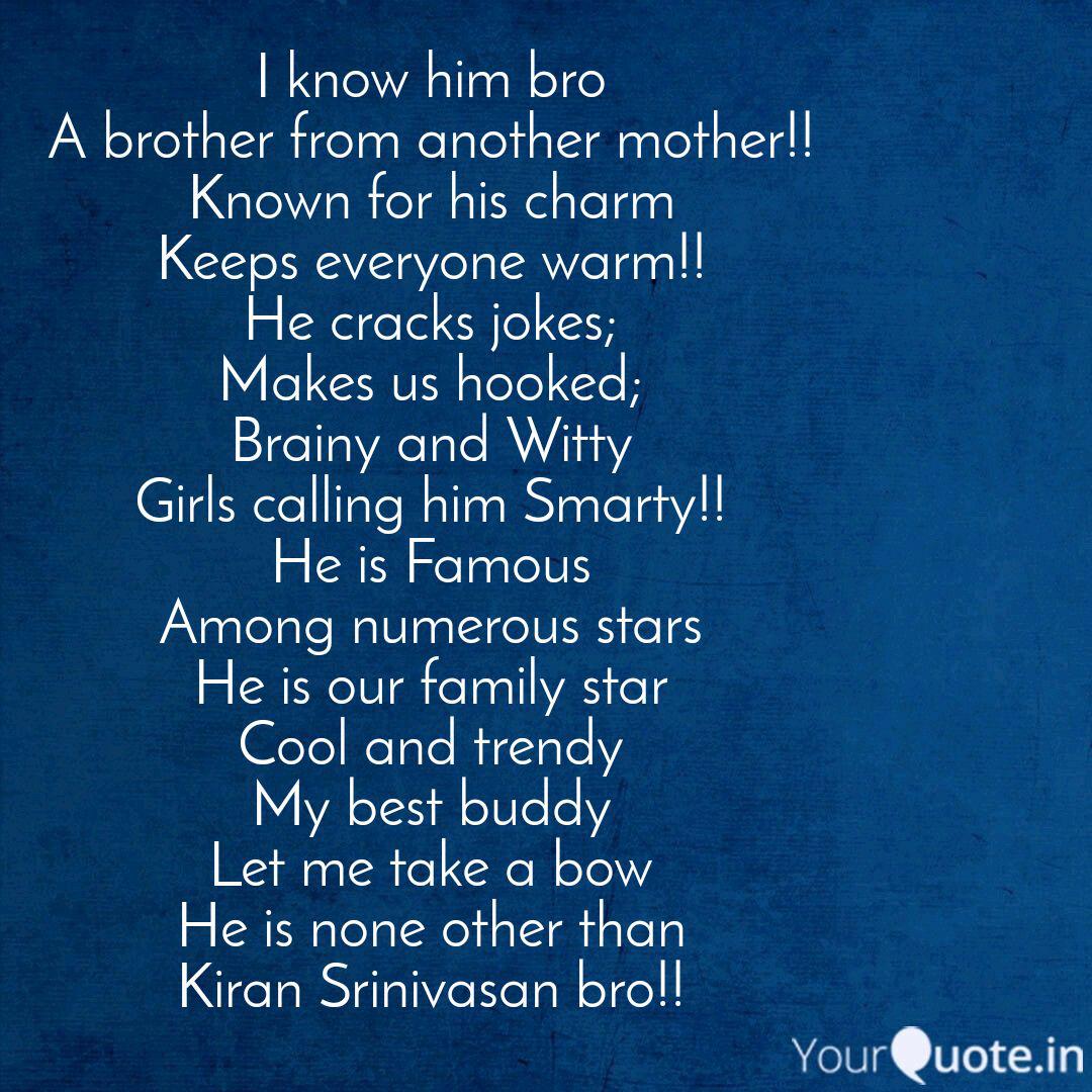 I Know Him Bro A Brother Quotes Writings By Rakesh