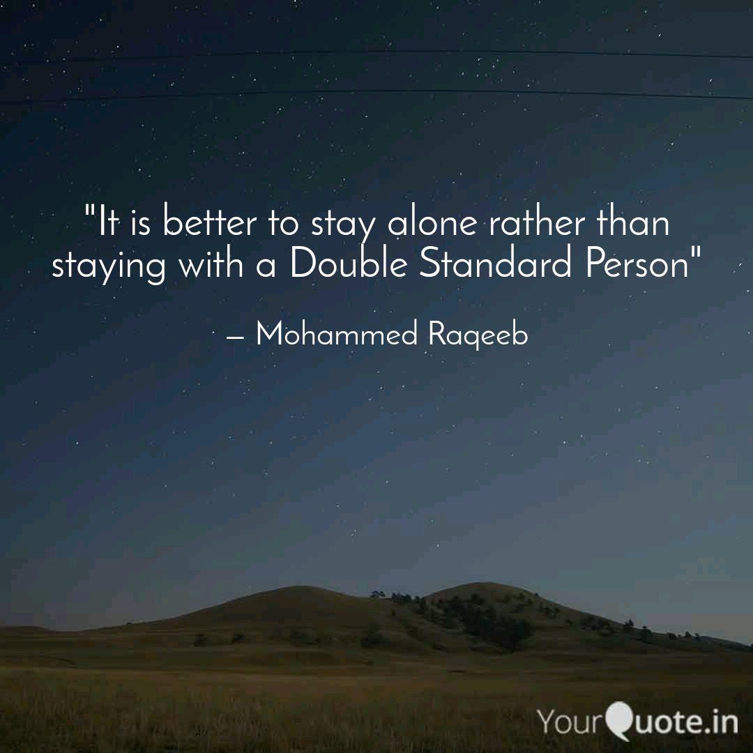 It Is Better To Stay Alo Quotes Writings By Mohammed Raqeeb Yourquote