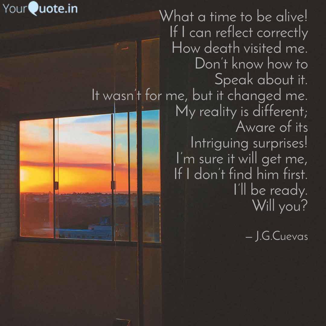 What A Time To Be Alive Quotes Writings By Writing Poet Yourquote
