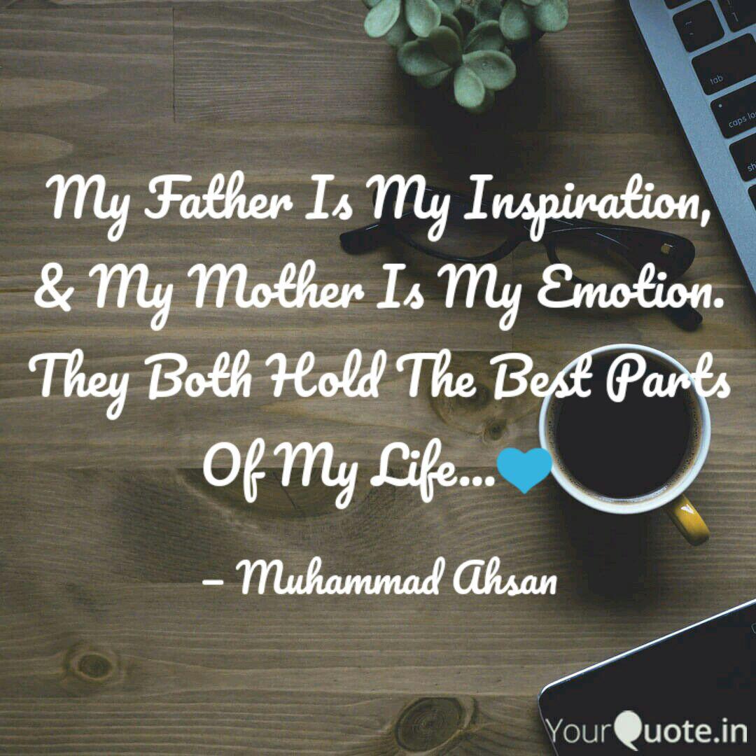 My Father Is My Inspirati Quotes & Writings by Malik Ahsan