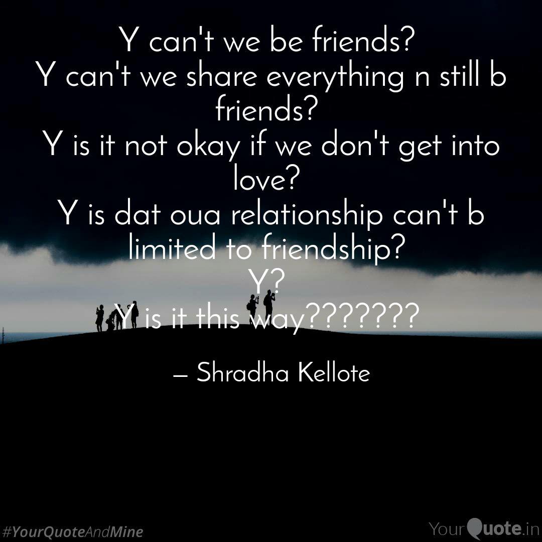 Why Can T We Be Friends Quotes