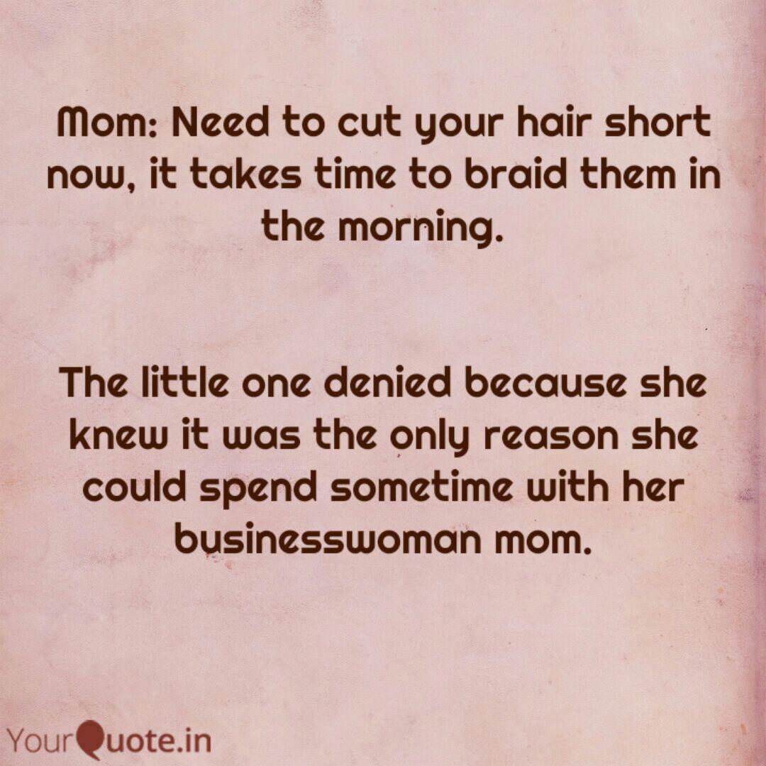 Mom Need To Cut Your Hai Quotes Writings By Sarika Rana