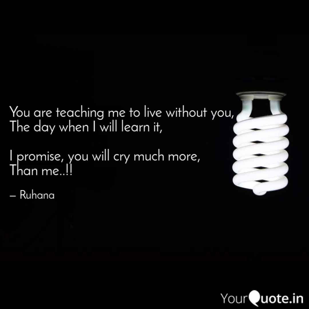You Are Teaching Me To Li Quotes Writings By Diya Biswas Yourquote
