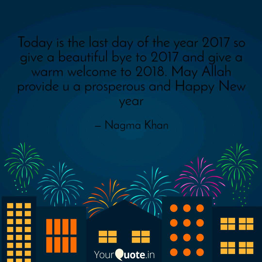 Today Is The Last Day Of Quotes Writings By Nagma Khan Yourquote