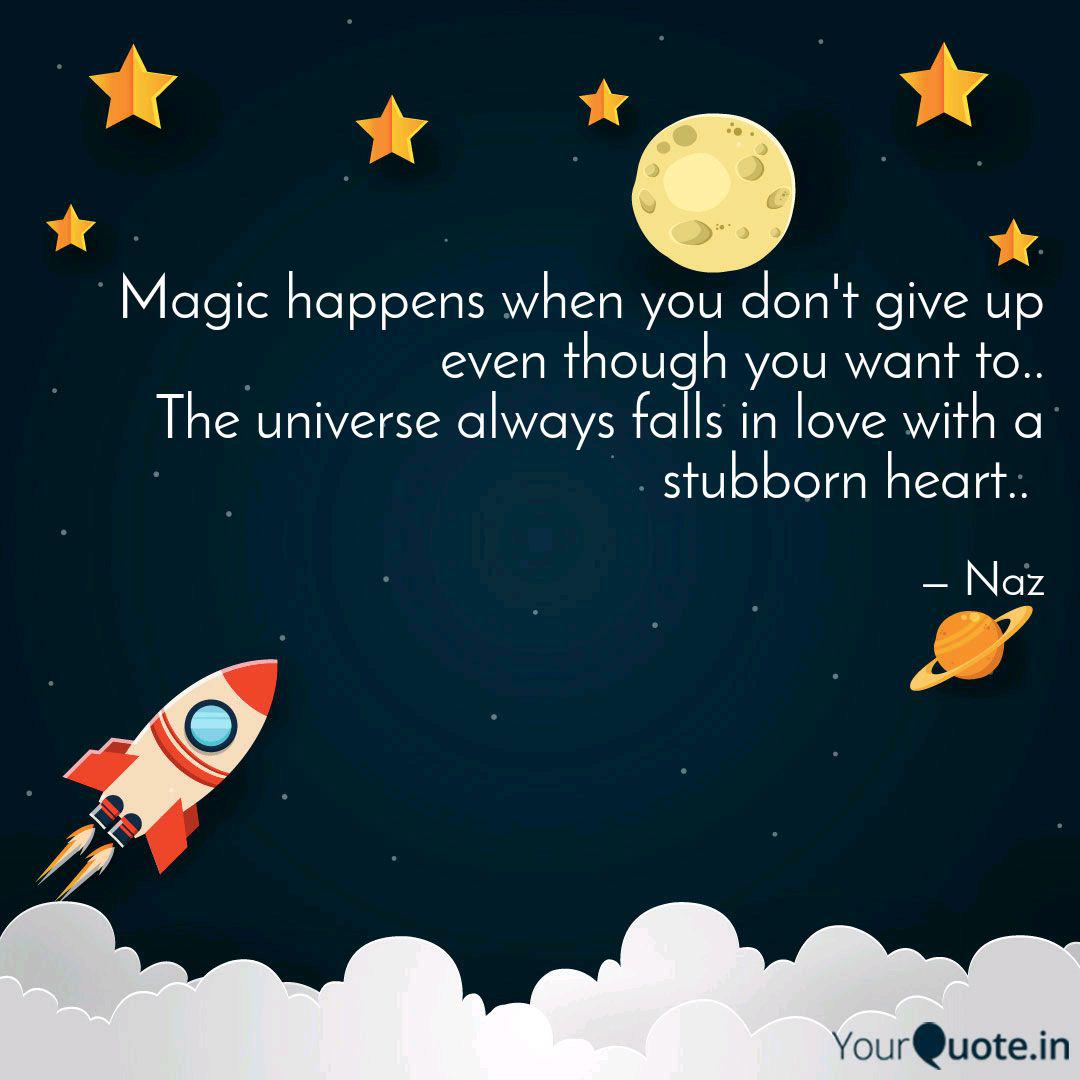 Magic Happens When You Do Quotes Writings By Nazimm Bhat Yourquote