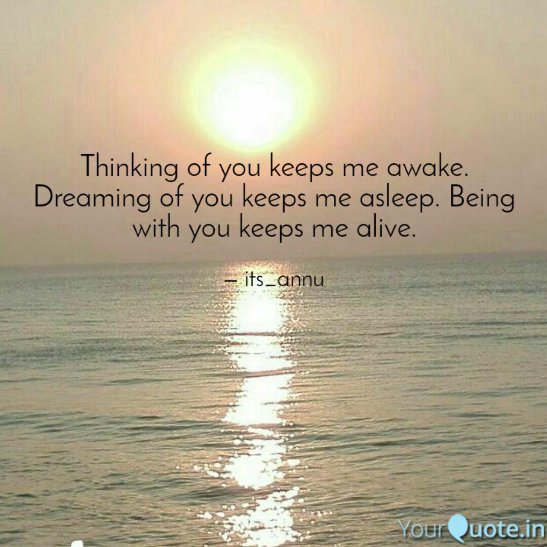 Thinking Of You Keeps Me Quotes Writings By Anuska