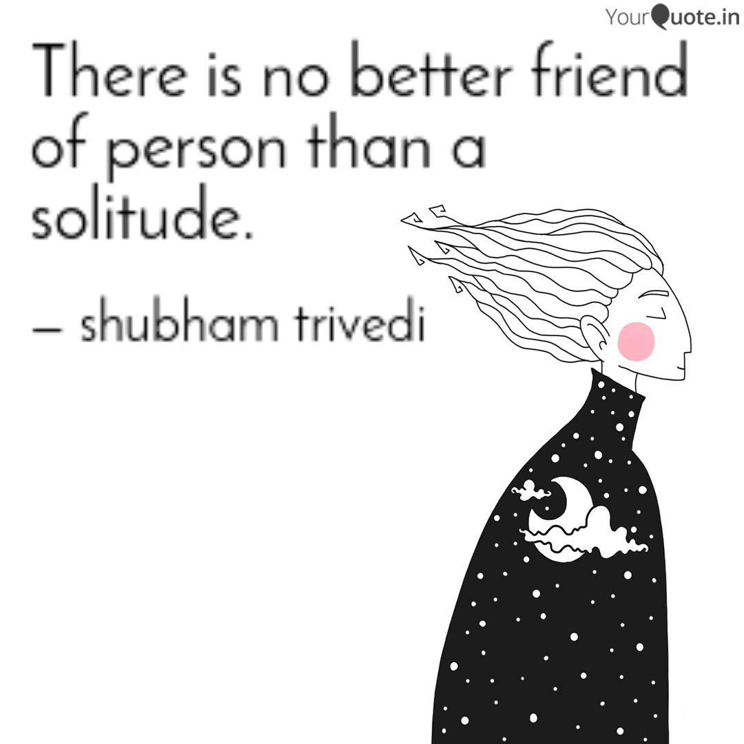 There Is No Better Friend Quotes Writings By Shubham