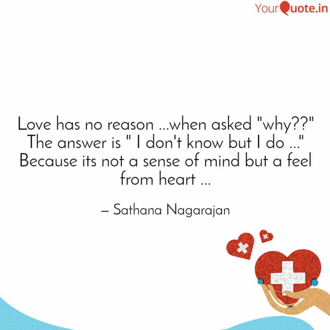 Love Has No Reason ...Whe... | Quotes & Writings By Sathana Nagarajan | Yourquote