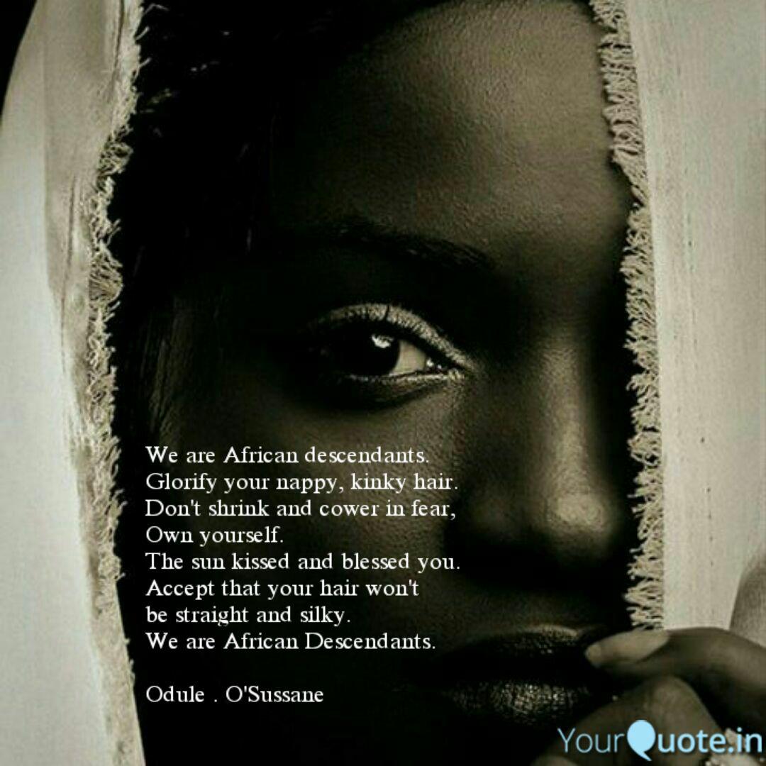 We Are African Descendant Quotes Writings By Odule Sussane