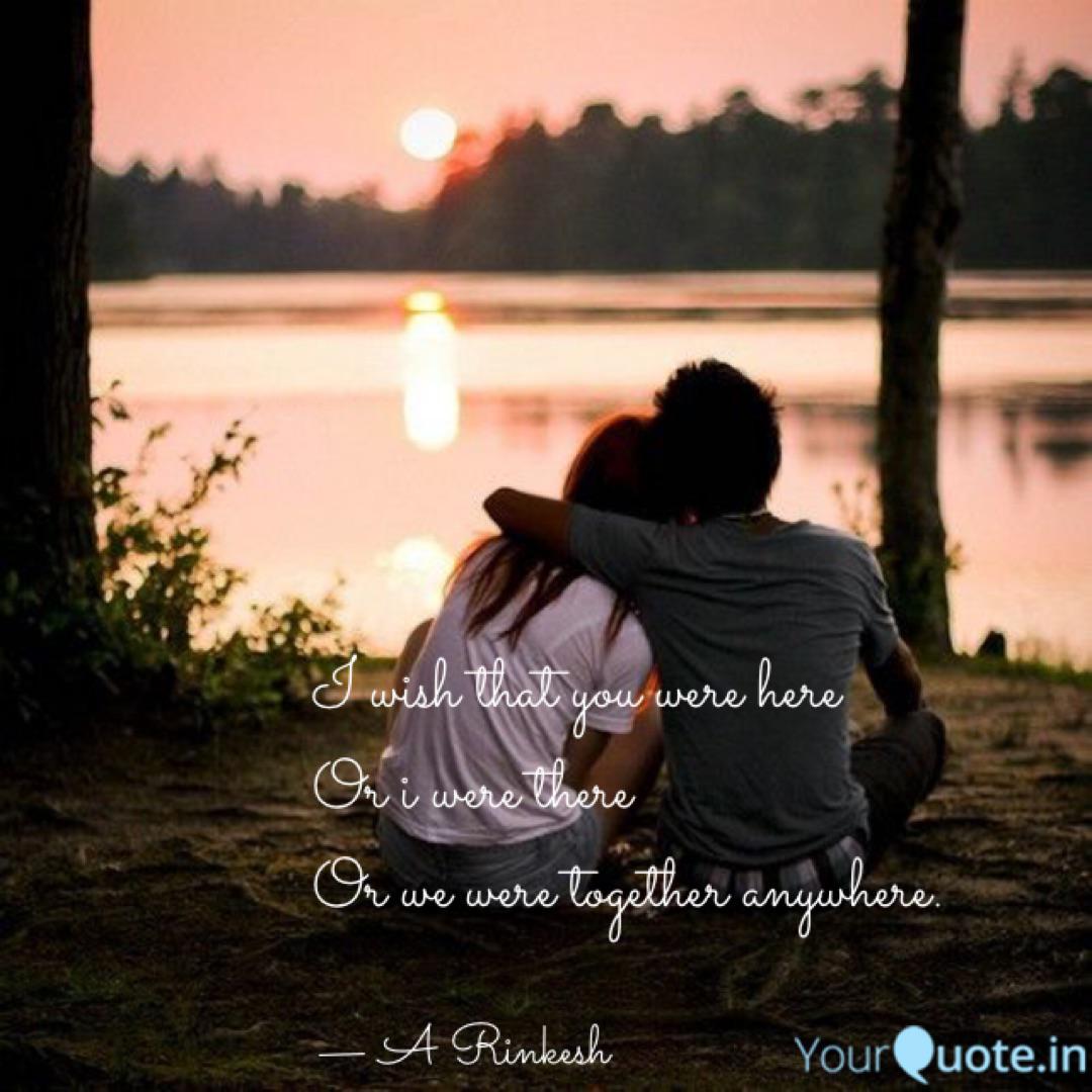 Get Wallpaper I Wish That You Were Here Quotes Writings By A Rinkesh Desktop Wallpaper