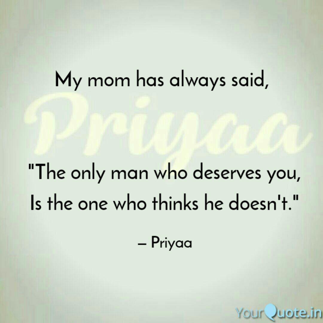 My Mom Has Always Said Quotes Writings By Priyaa Khan Yourquote