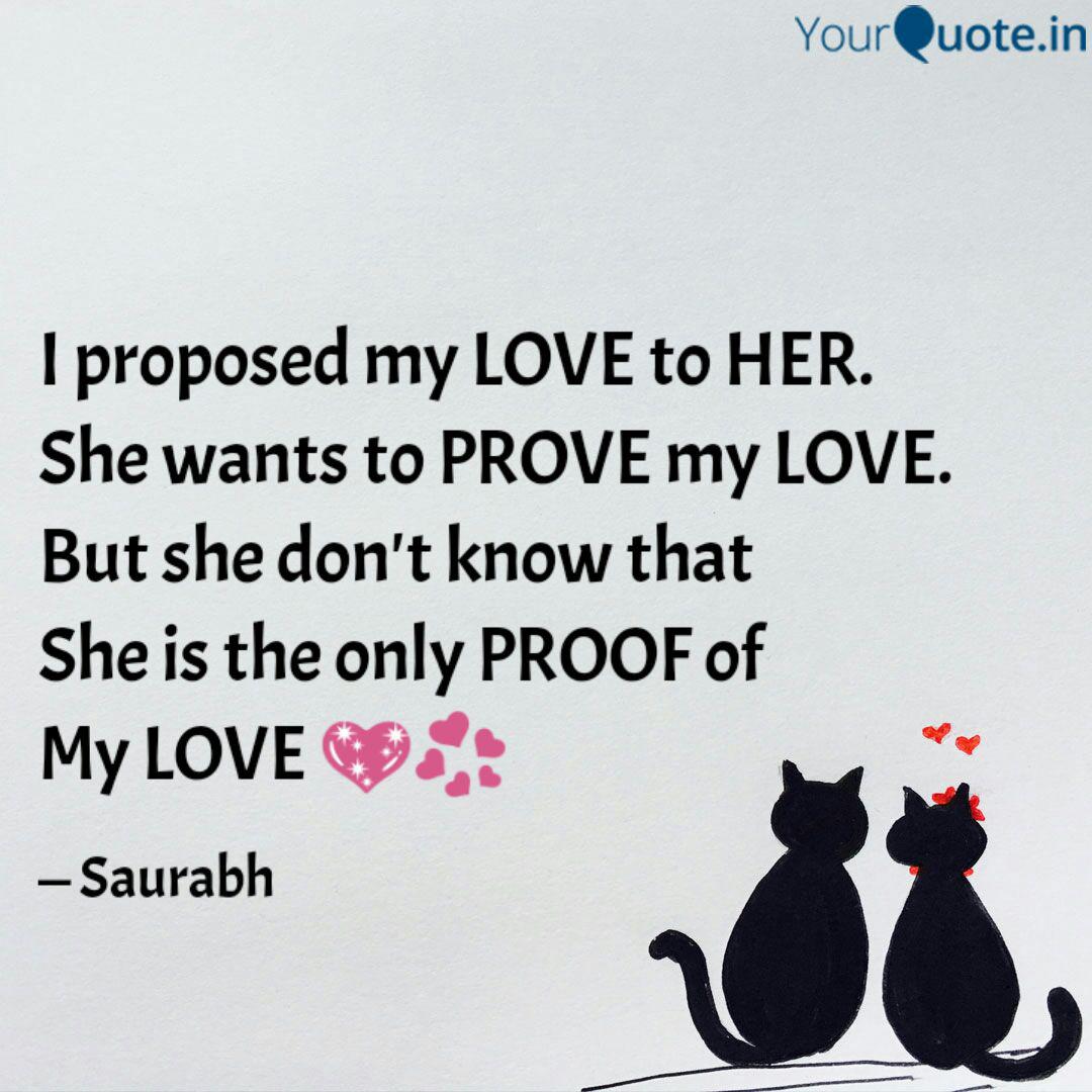 I Proposed My Love To Her Quotes Writings By Saurabh