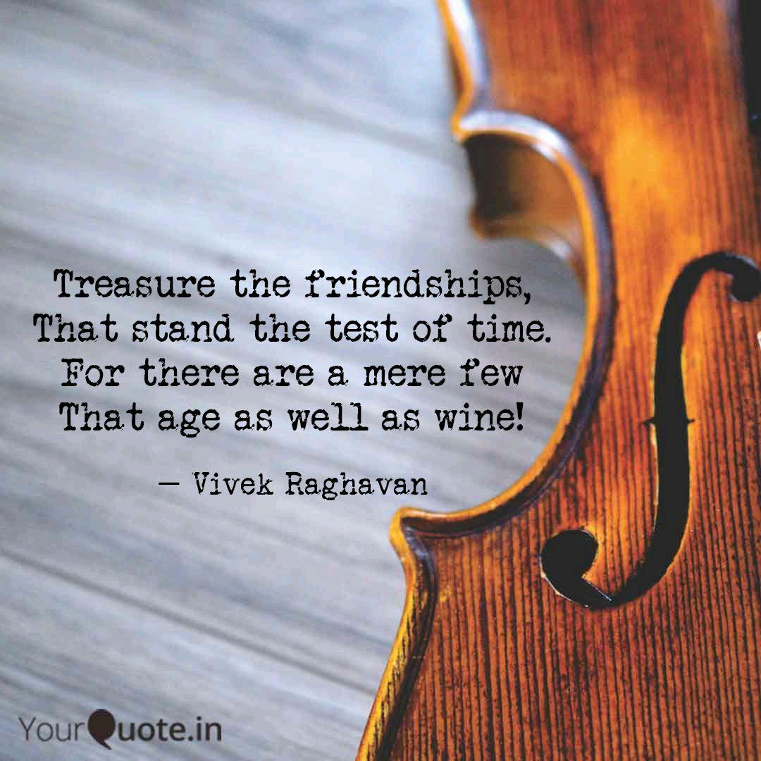 Treasure The Friendships Quotes Writings By Vivek Raghavan Yourquote