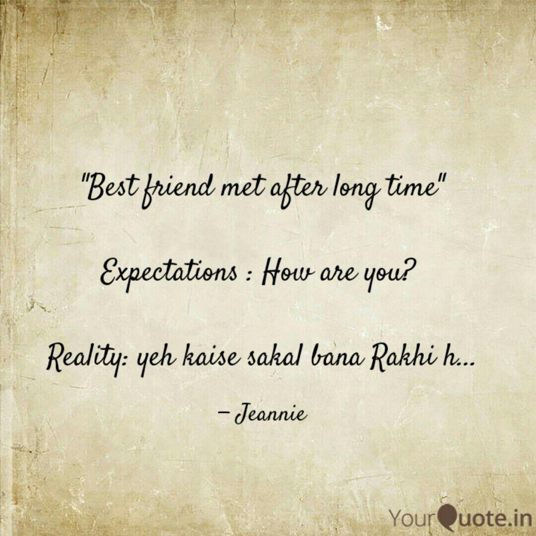 Best Friend Met After Lo Quotes Writings By Vyakhya Rao