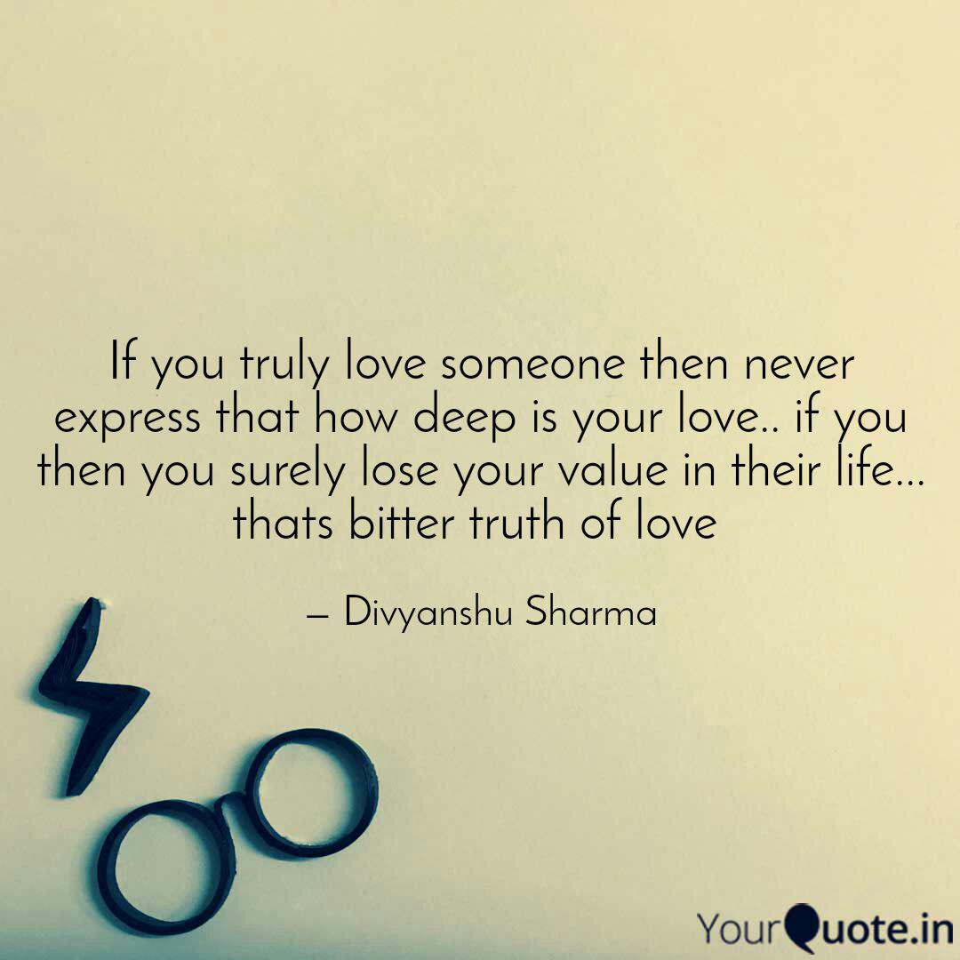 If You Truly Love Someone Quotes Writings By Divyanshu