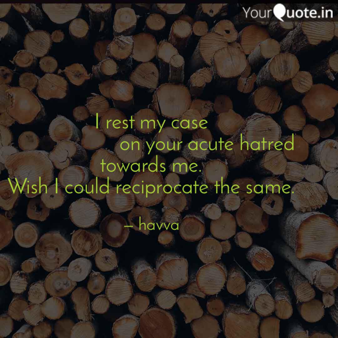 I Rest My Case Quotes Writings By Eve Havva Yourquote