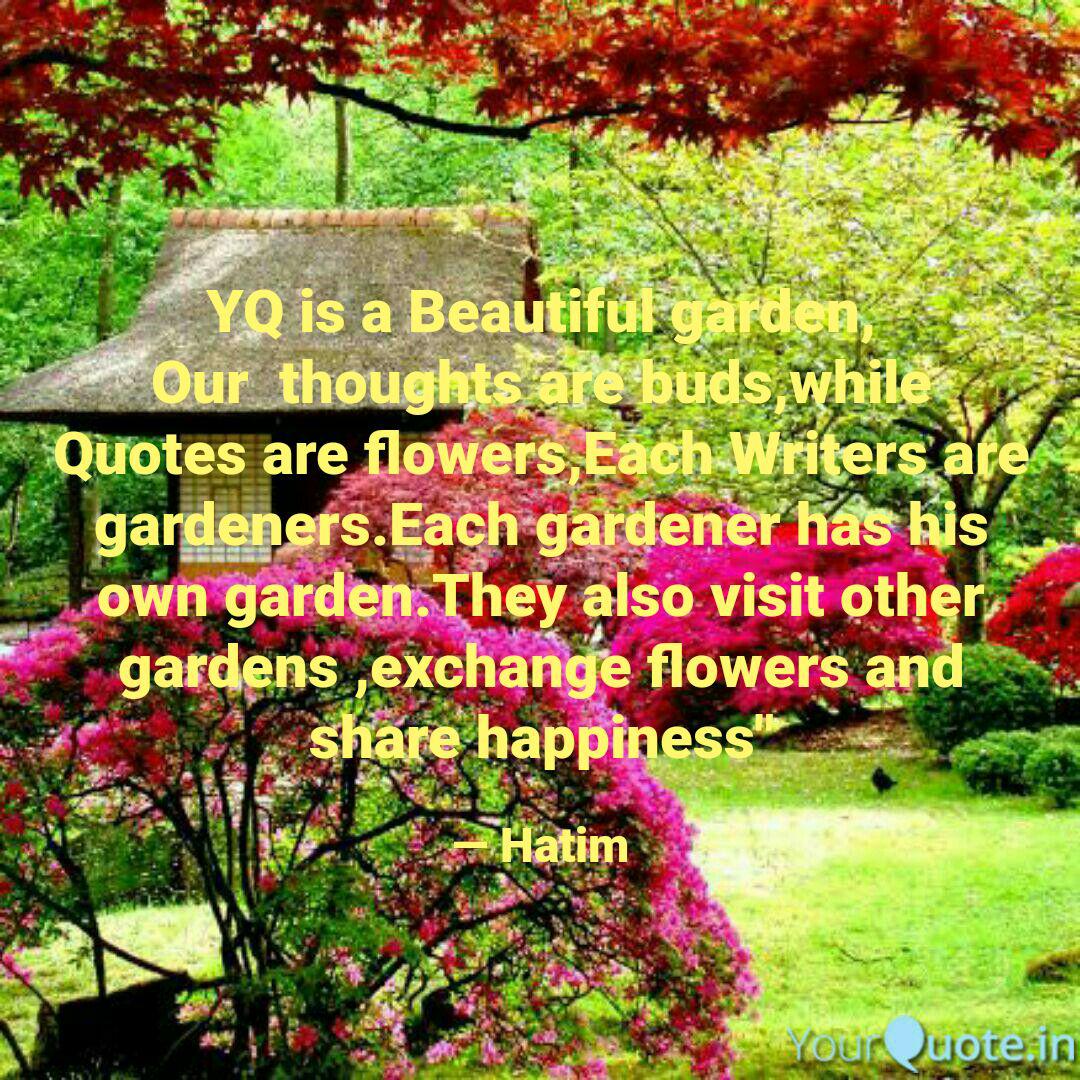Get Wallpaper Yq Is A Beautiful Garden Quotes Writings By Hatim Yourquote For iPhone Free
