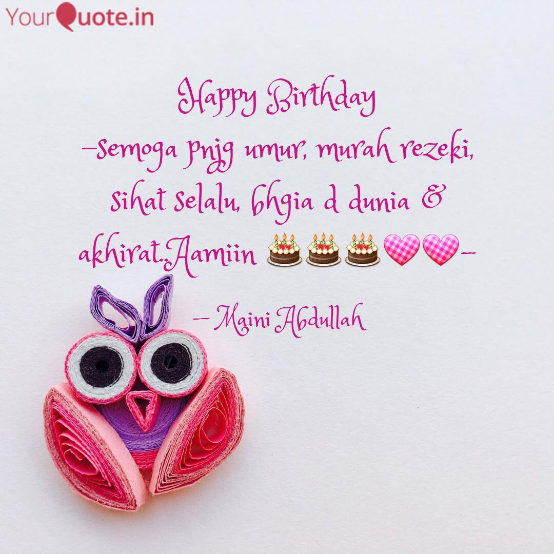 Happy Birthday Semoga Pn Quotes Writings By Maini Abdullah Yourquote