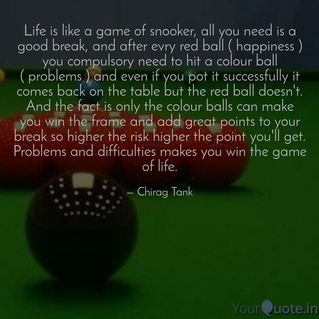 Life Is Like A Game Of Sn Quotes Writings By Chirag Tank Yourquote