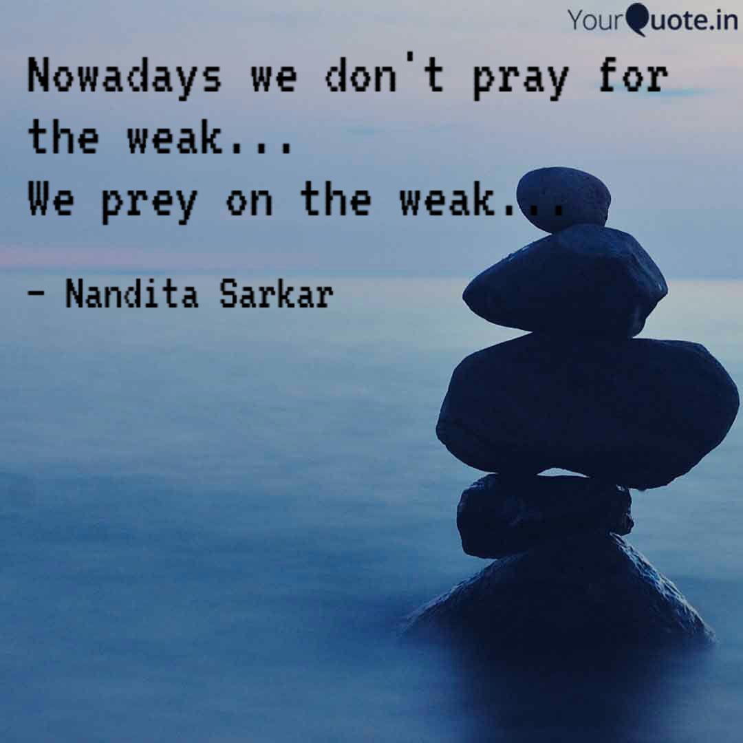 Nowadays We Don T Pray Fo Quotes Writings By Nandita Sarkar Yourquote
