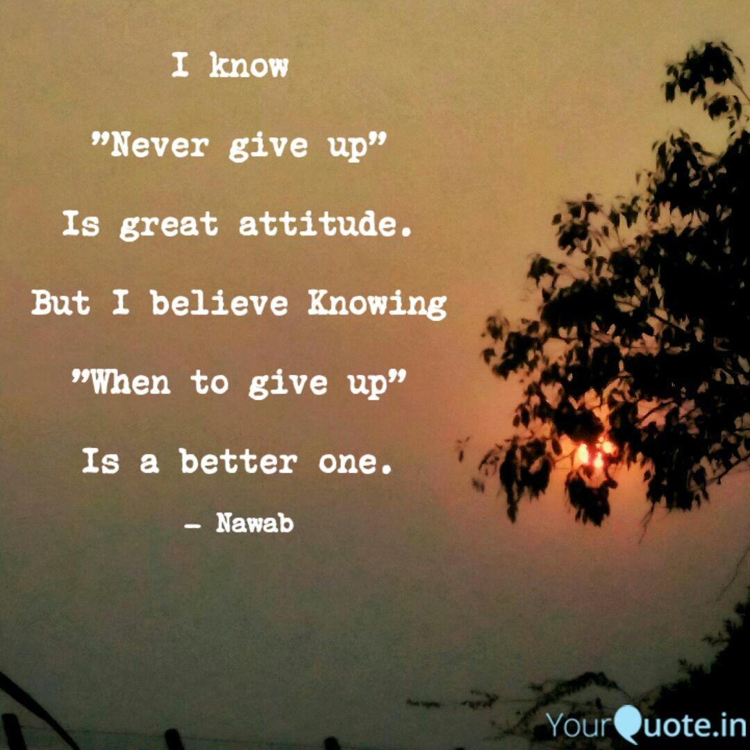Quotes About Knowing When To Give Up