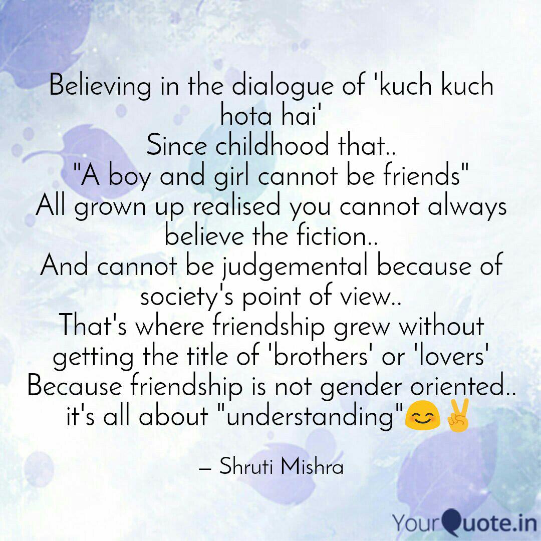 Believing In The Dialogue Quotes Writings By Shruti Mishra Yourquote Sach kalpana se bhi zyada vichitra hota hai. quotes writings by shruti mishra