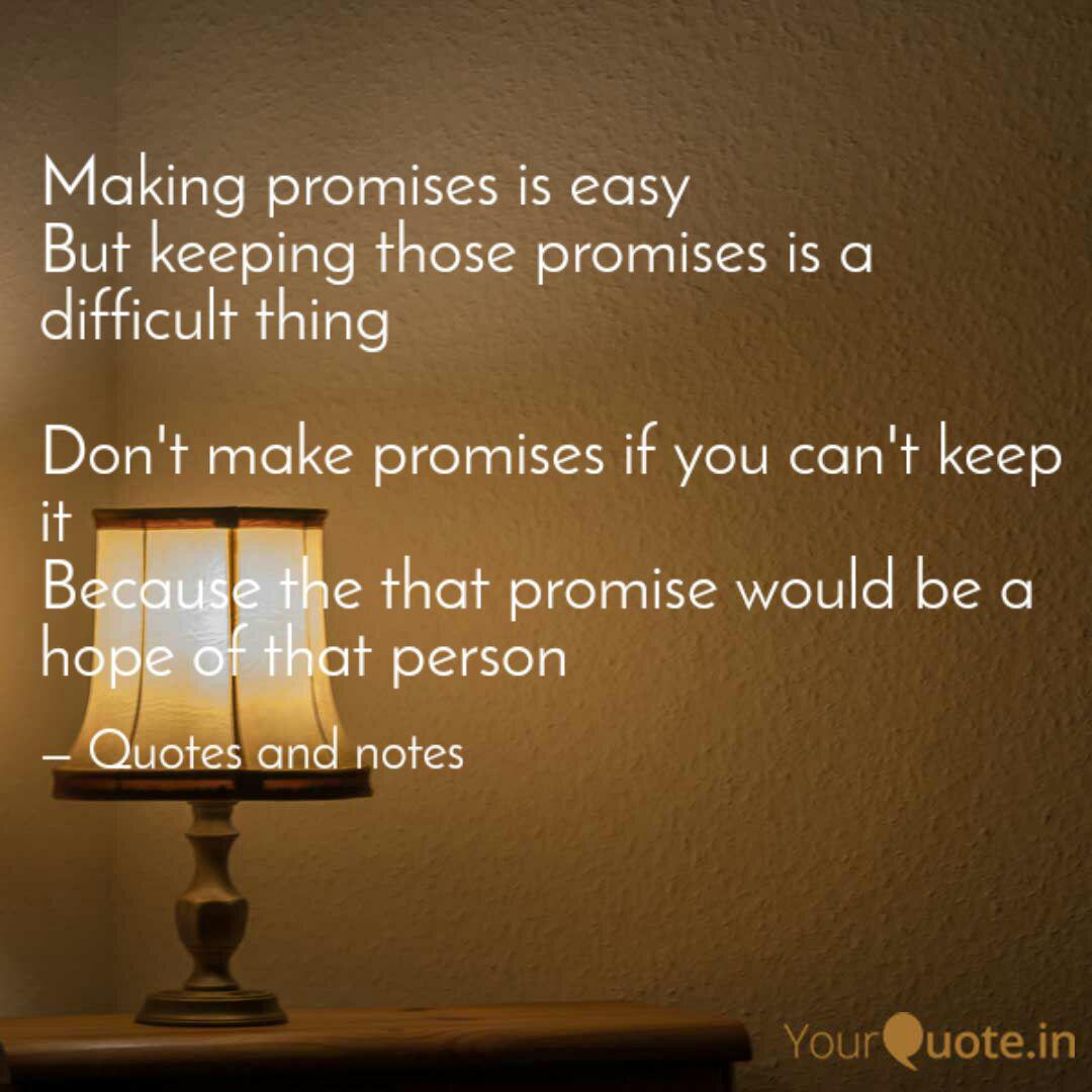 Making Promises Is Easy B Quotes Writings By Inner Voice Yourquote