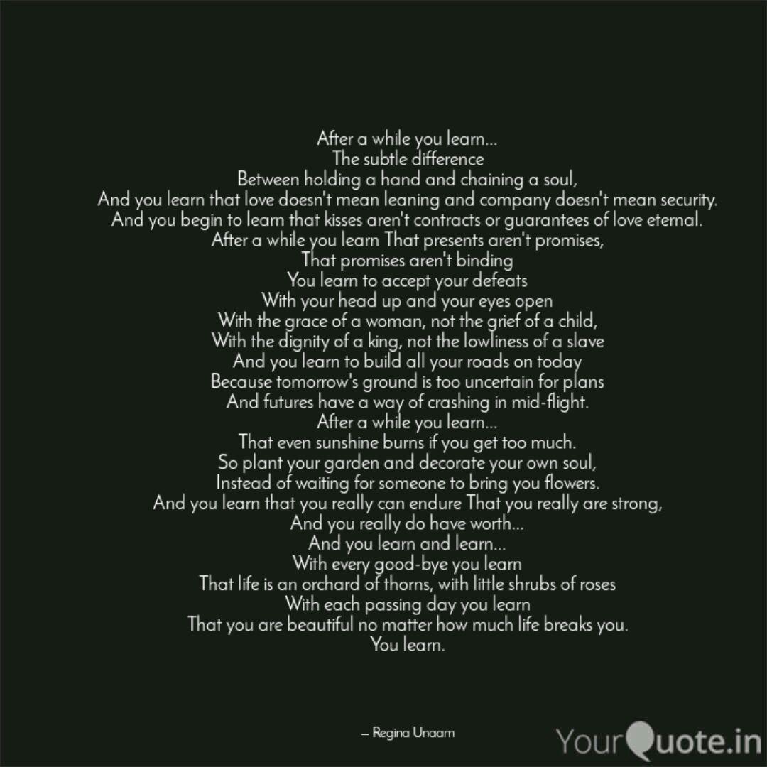 After A While You Learn Quotes Writings By Regina Unaam Yourquote