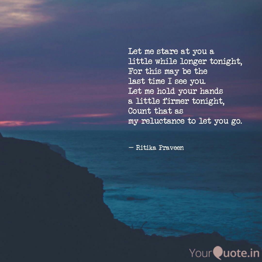 Let Me Stare At You A Lit Quotes Writings By Ritika Praveen