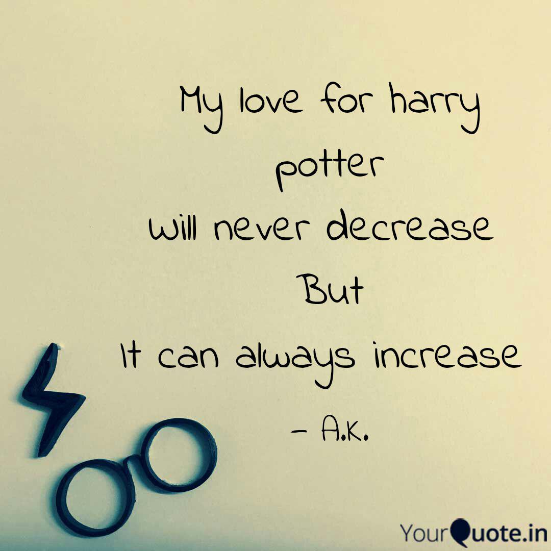 My Love For Harry Potter Quotes Writings By Aanya Kakde Yourquote