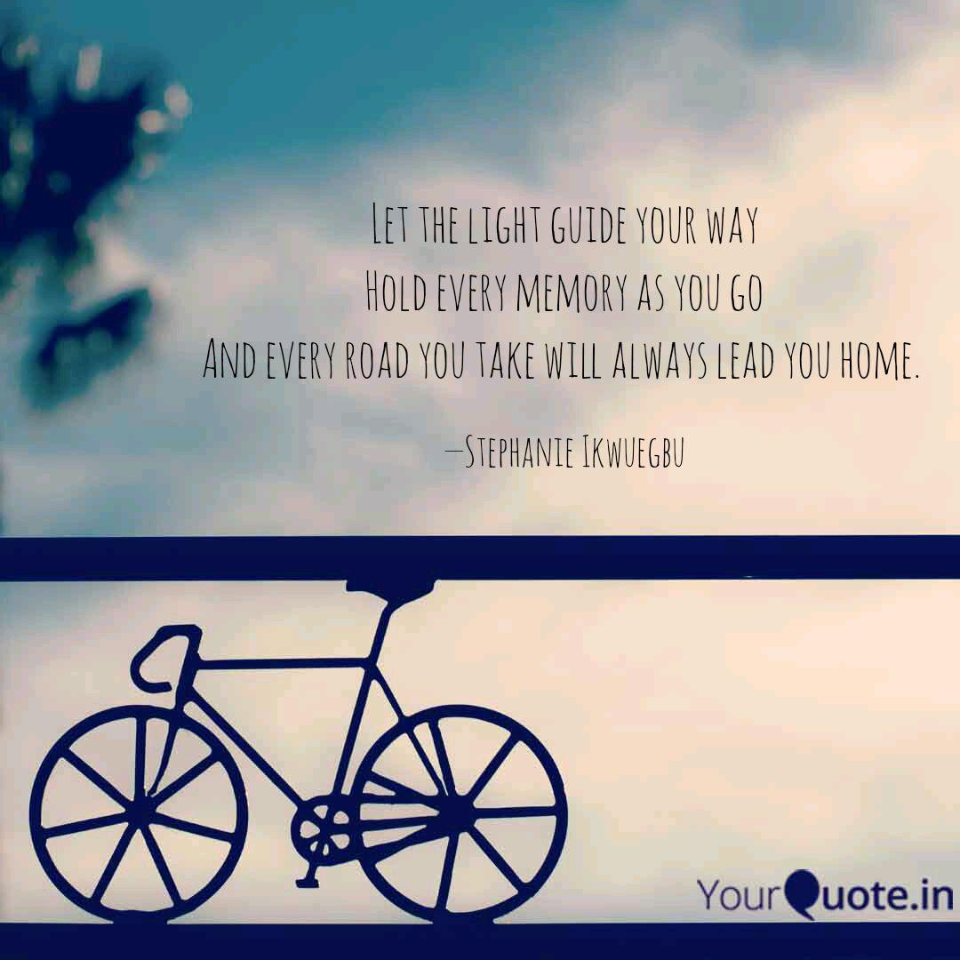 Let The Light Guide Your Quotes Writings By Stephanie Ikwuegbu Yourquote