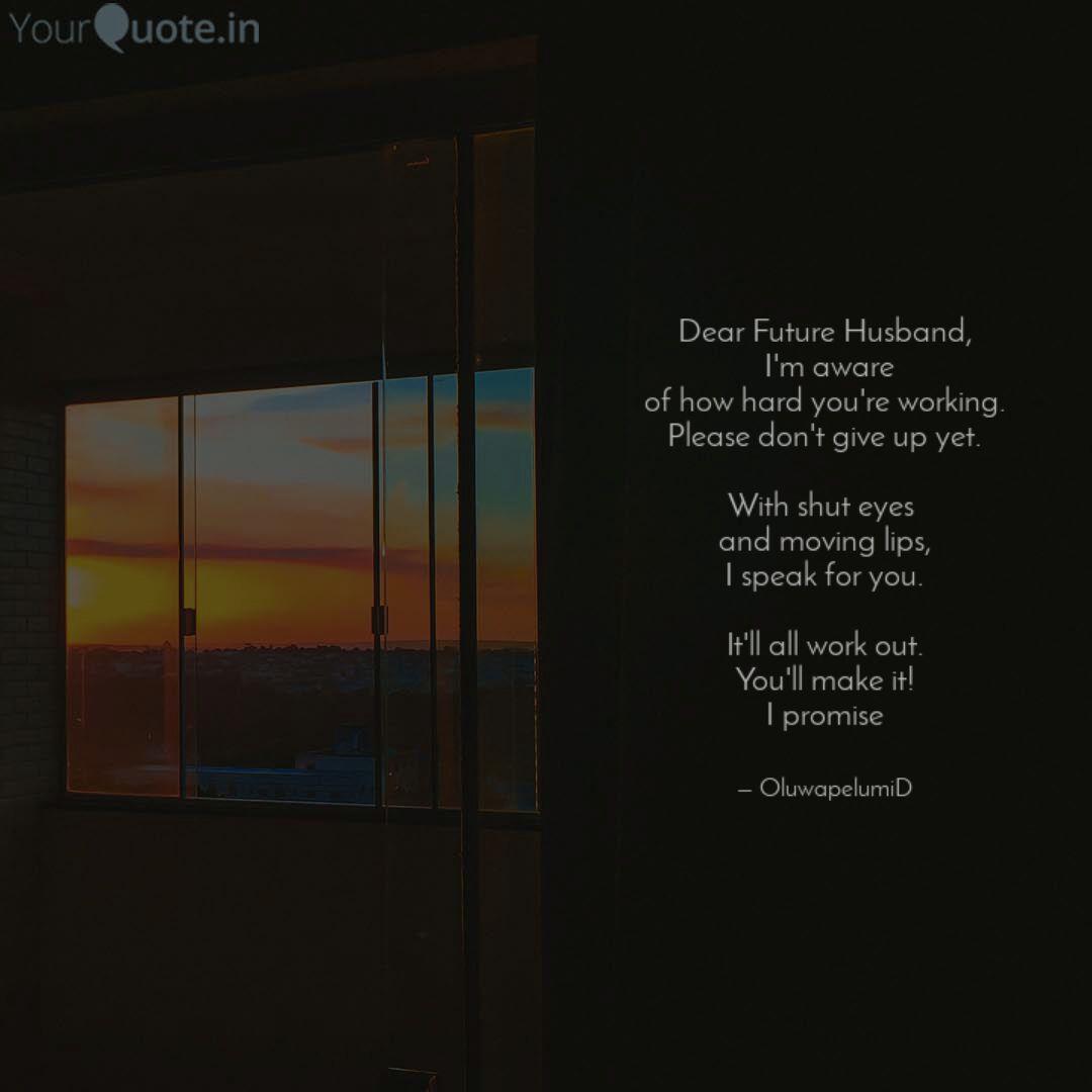 Dear Future Husband I M Quotes Writings By Precious Dasaolu Yourquote dear future husband i m quotes