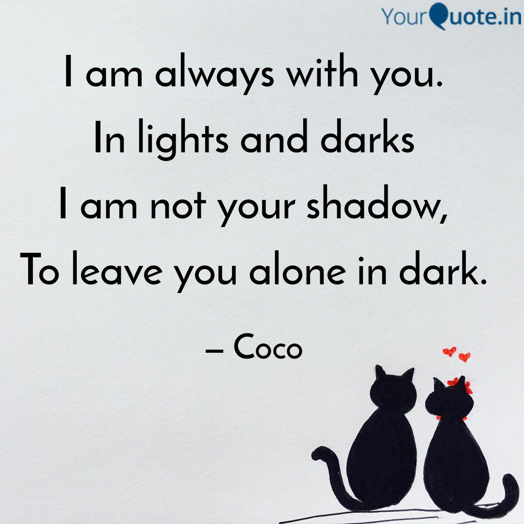 I Am Always With You In Quotes Writings By Swara Phalake Yourquote