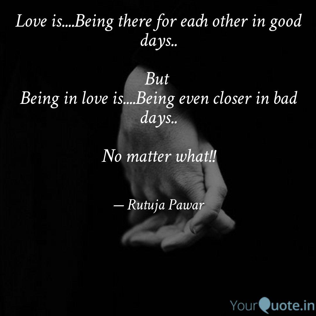 Love Is Being There Fo Quotes Writings By Rutuja 8 Yourquote