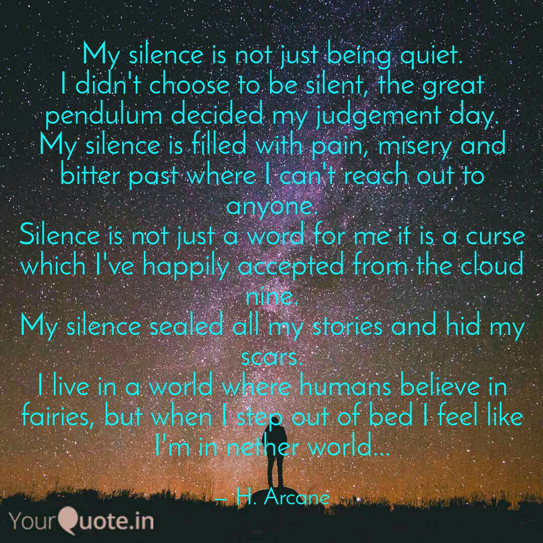 My Silence Is Not Just Be Quotes Writings By Harry Lepcha Yourquote