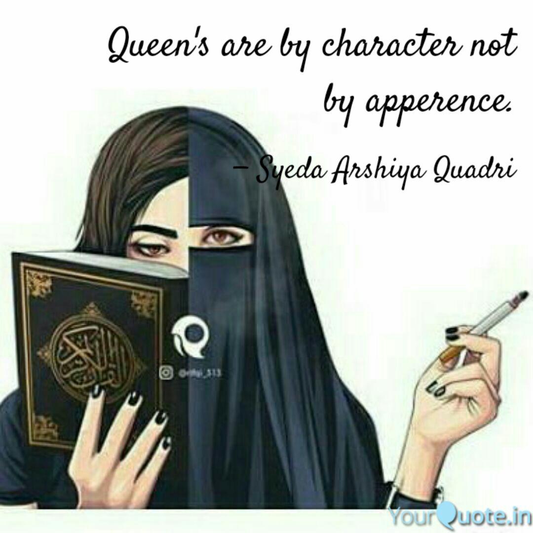 Queen S Are By Character Quotes Writings By Syeda Arshiya Quadri Yourquote