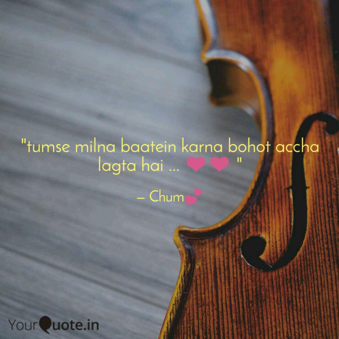Tumse Milna Baatein Karn Quotes Writings By Chumki Sadhukhan Yourquote Thanks for visting us, keep visting for songs lyrics of hindi,punjabi and bhojpuri songs and movies. tumse milna baatein karn quotes