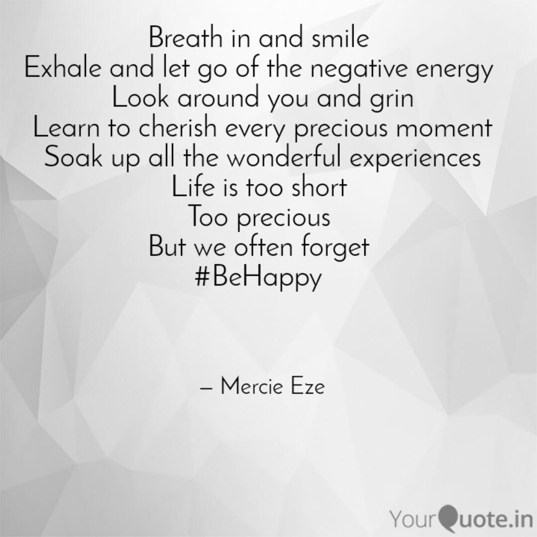 Breath In And Smile Exha Quotes Writings By Mercie Eze Yourquote